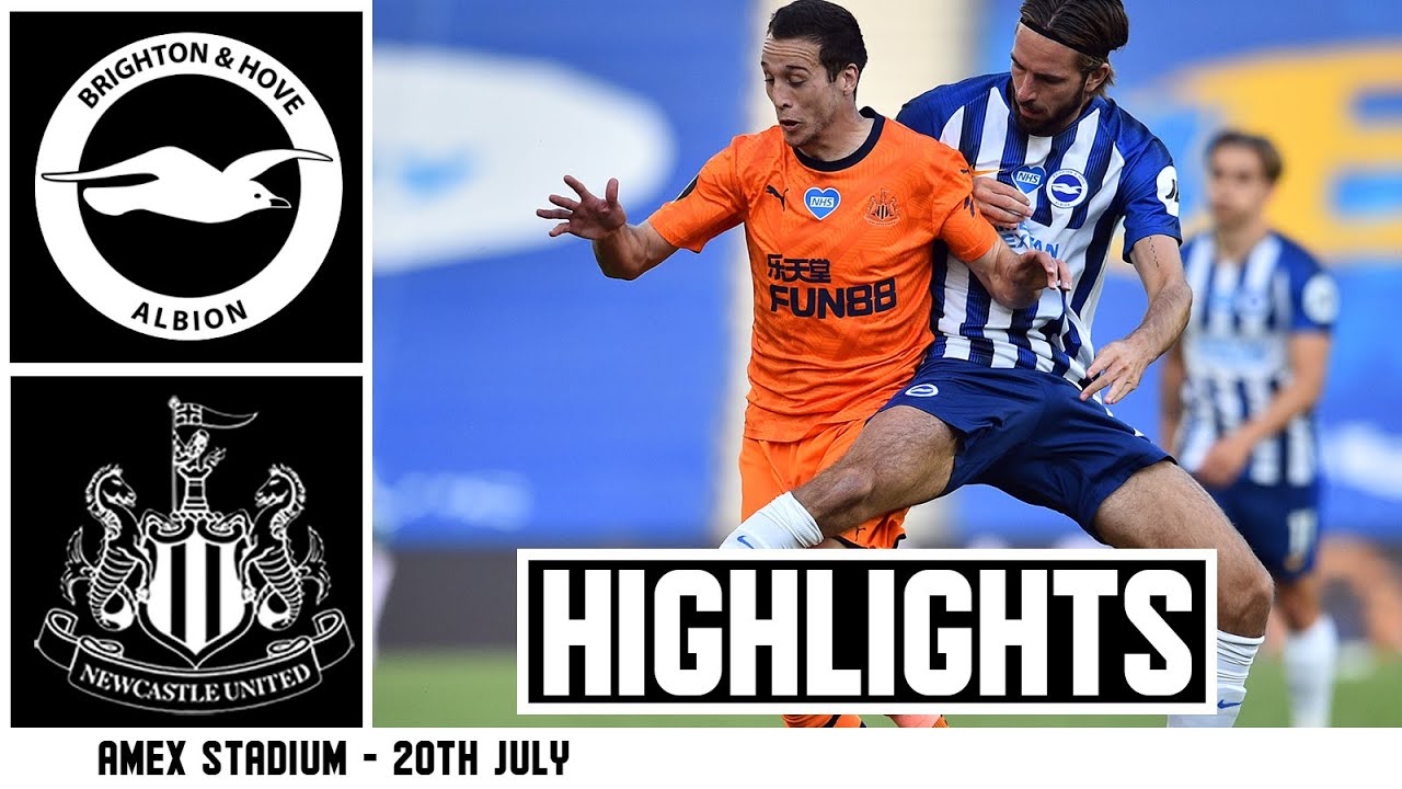 Brighton &amp; Hove Albion vs Newcastle United Video Highlight ngày 21/07 | Xem lại trận đấu