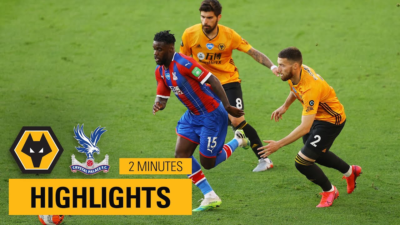 Wolverhampton Wanderers vs Crystal Palace Video Highlight ngày 21/07 | Xem lại trận đấu